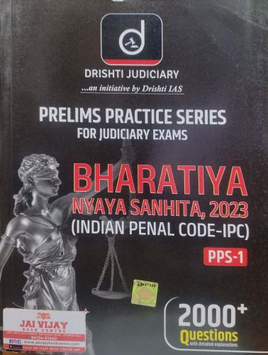 DRISHTI PRELIMS PRACTICE SERIES BHARATIYA NYAYA SANHITA, 2023 IPC PPS 1