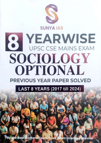SUNYA IAS 8 YEARWISE UPSC MAINS SOCIOLOGY OPTIONAL PYQ